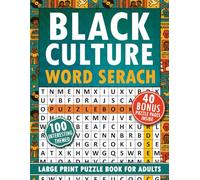 Black Culture Word Search For Adults: 100 Large Print Puzzles with Interesting Themes about Celebrating African American Culture and Black History, ... & Legacy, and more for Adults and Seniors