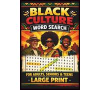 Black Culture Word Search: Large Print Puzzles Celebrating African Heritage, History, Music, Language, and Legacy for Adults, Seniors and Teens