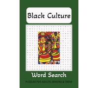 Black Culture Word Search Puzzle Book: 55 Themed Puzzles Celebrating African American Culture, Black History, Civil Rights, Inventors, Art, Music, ... Brain Games for Adults, Seniors & Teens