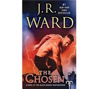 Black Dagger Brotherhood: The Chosen | J. R. Ward J. R. WardJ. R. Ward (Auteur)
