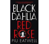 Black Dahlia, Red Rose
