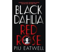 Black Dahlia, Red Rose: A 'Times Book of the Year' - [Version Originale] Inconnu (Auteur)