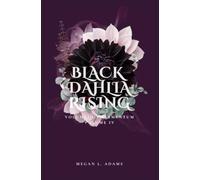 Black Dahlia Rising: Volume IV