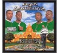 Black & Dangerous - Business First Pleasure Later