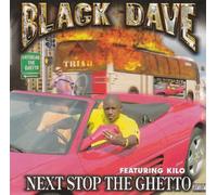 Black Dave - Next Stop the Ghetto