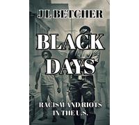 Black Days: Racism And Riots In The U.S.