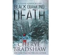 Black Diamond Death by Cheryl Bradshaw Cheryl Bradshaw (Auteur)