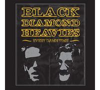 BLACK DIAMOND HEAVIES - Every Damn Time
