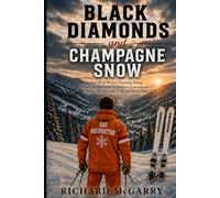 BLACK DIAMONDS AND CHAMPAGNE SNOW: One Wild Winter Teaching Skiing North of Montreal in Quebec's Laurentians Where We Thought It Would Never End