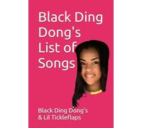 Black Ding Dong's List of Songs