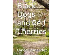 Black Dogs and Red Cherries