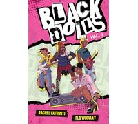 Black Dolls Vol. 1: A YA graphic novel about figuring out your identity in a world that tries to define you