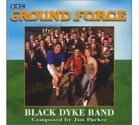 Black Dyke Band - Ground Force: Music from the TV Series