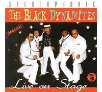 Black Dynamites, the - Live on Stage