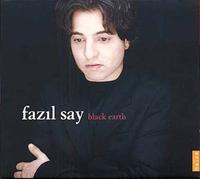Black Earth, Sonate Pour Violon Et Piano, Concerto Silk Road, Silence Of Anatolia, Obstinacy, Paganini Variations, Dervish In Manhattan