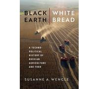 Black Earth, White Bread