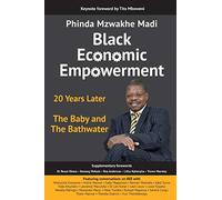 Black Economic Empowerment: 20 Years Later - The Baby and the Bathwater