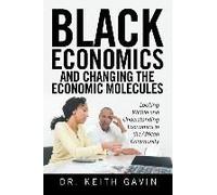 Black Economics And Changing The Economic Molecules