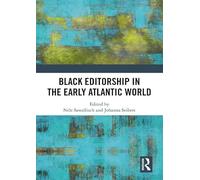 Black Editorship in the Early Atlantic World