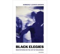 Black Elegies: Meditations on the Art of Mourning