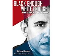 Black Enough/White Enough Rickey Hendon (Auteur)