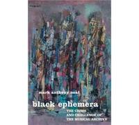 Black Ephemera by Mark Anthony Neal Mark Anthony Neal (Auteur)