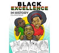 Black Excellence In History - Coloring Book