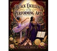 Black Excellence In The Performing Arts