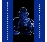 Black Eyed Vermillion - Hymns For Heretics [Vinyl LP]