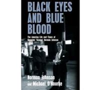 Black Eyes and Blue Blood Michael O'Rourke, Norman Johnson (Auteur)