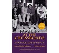 Black Families at the Crossroads by Robert University of California at San Francisco Staples Leanor Boulin Johnson, Robert Staples (Auteur)