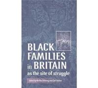 Black Families in Britain as the Site of Struggle