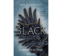 Black Feathers - Tome 1 La Prophétie du chaos