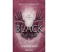 BLACK FEATHERS - TOME 2 LE PACTE DU SANG