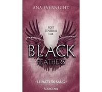 Black Feathers 2 - Tome 2 Le Pacte du Sang