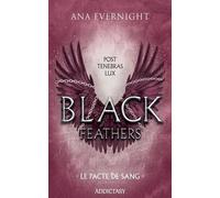 Black Feathers 2 - Tome 2 Le Pacte du Sang