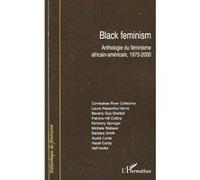 Black feminism: Anthologie du féminisme africain-américain, 1975-2000