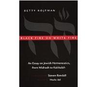 Black Fire on White Fire, Contraversions: Critical Studies in Jewish Literature, Culture, and Society Betty Rojtman (Auteur)
