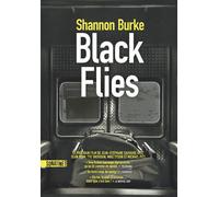 Black Flies - Shannon Burke - Sonatine Eds - broché - Roman