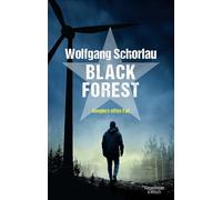 Black Forest: Denglers elfter Fall | Ein spannender Krimi in den Gefilden der Energiepolitik
