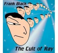 Black, Frank - The Cult of Ray