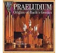 Black, Gavin - Praeludium: Origins of Bach's Genius