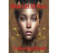 Black Girl All-Stars Coloring Book For Empowering African American Girls