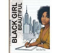 Black Girl Beautiful Coloring Book: 24 Portraits Of Beautiful African American Women For Stress Relief and Relaxation, Amazing Gift for Girls, Black and Brown American Teen Girls