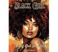 Black Girl Coloring Book for Adults: 50 Pages with Beautiful and Strong African American Women