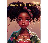 Black Girl Hearts Coloring Book: 50 Beautiful African American Women Portraits