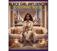 Black Girl Influencer Coloring Book: Urban Fashion, Confidence & Creativity for Modern black Women: 50+ Chic Illustrations of African American Women ... Social Media, Empowerment Scenes & dream big