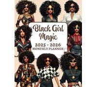 Black Girl Magic Monthly Planner 2025-2026: Two Year Schedule Organizer From January 2025 To December 2026 with US Holidays and Notes