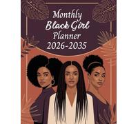 Black Girl Monthly Planner 2026-2035: 120 Months | Ten Years from January 2026 to December 2035 | 8,5x11 inches | 287 pages.
