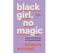 black girl, no magic: Reflections on Race and Respectability